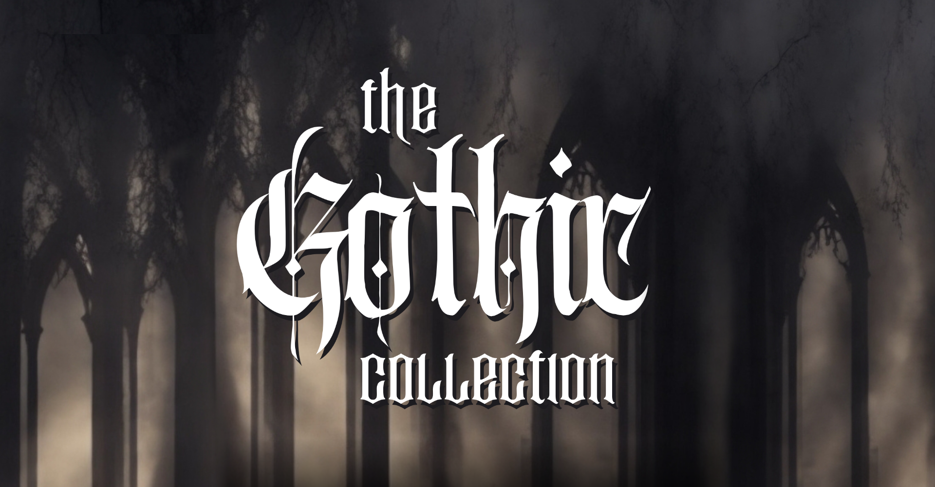 Slideshow Gothic collection Slideshow Gothic collection